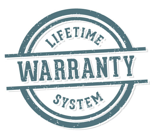 Lifetime System Warranty